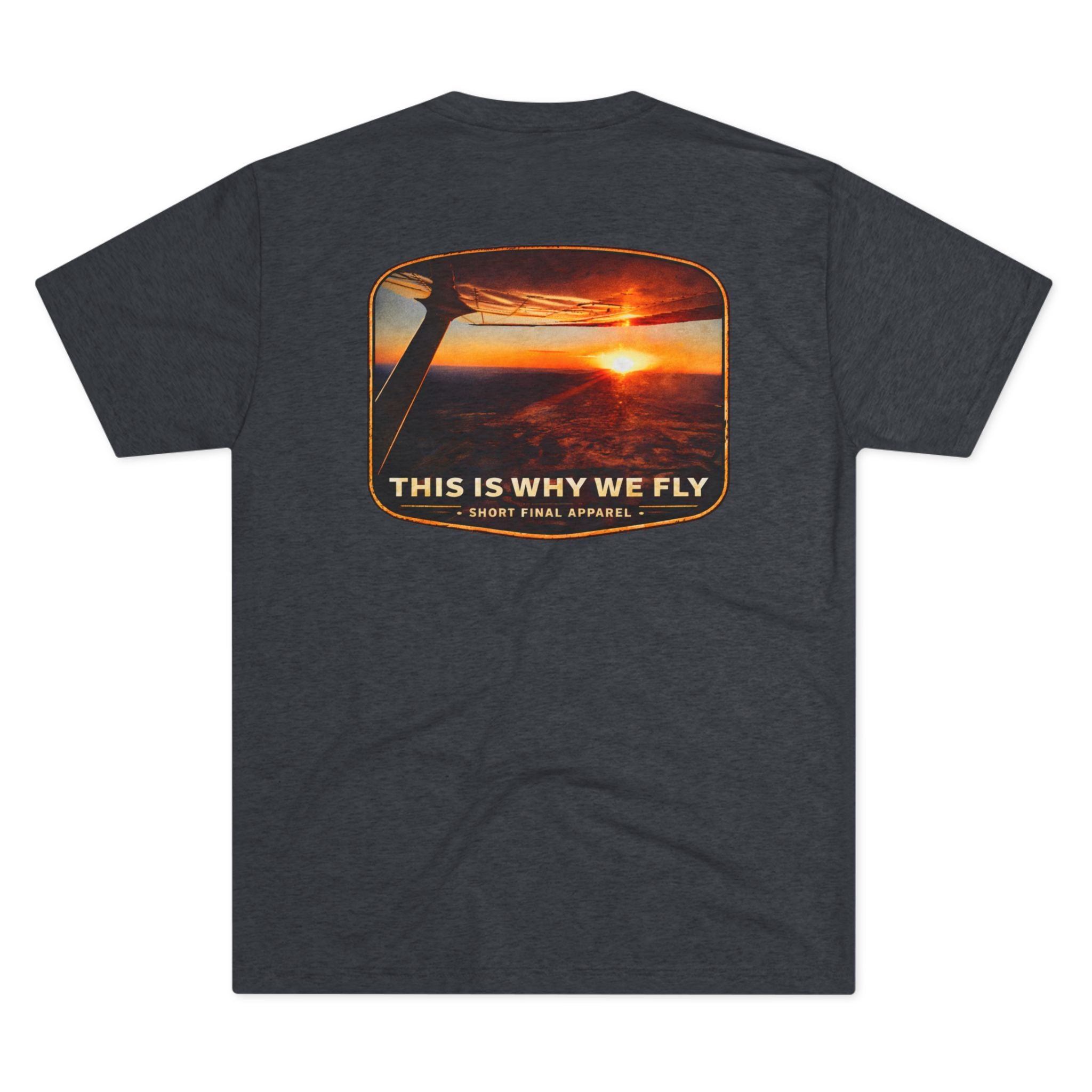 Short Final Apparel | This Is Why We Fly Tee