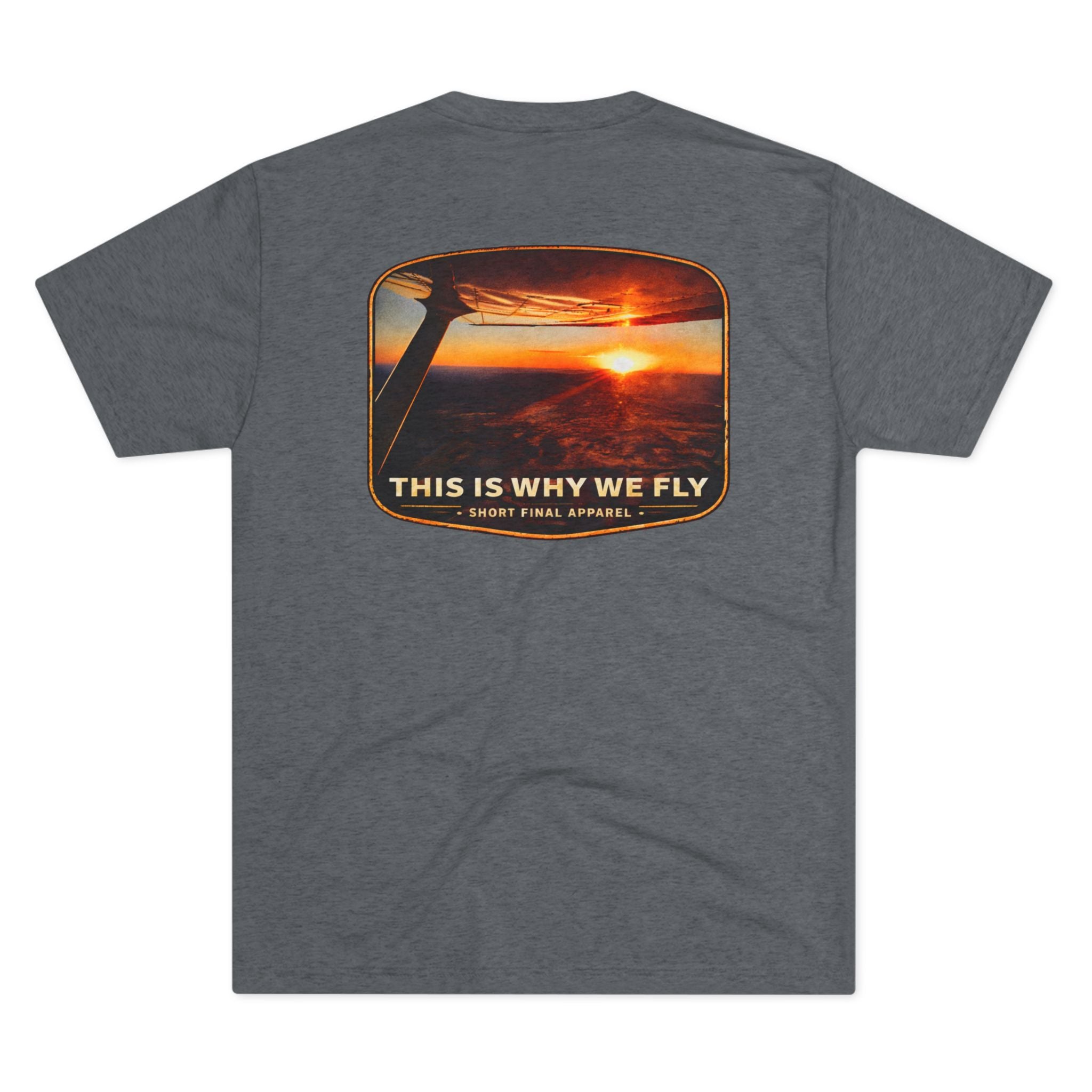 Short Final Apparel | This Is Why We Fly Tee